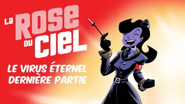RADIO DRAMA: LA ROSE DU CIEL - LE VIRUS &Eacute;TERNEL PART 3