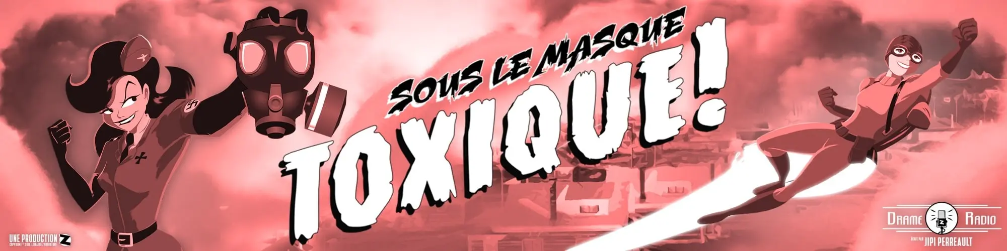 SOUS LE MASQUE TOXIQUE - RADIO ROMAN