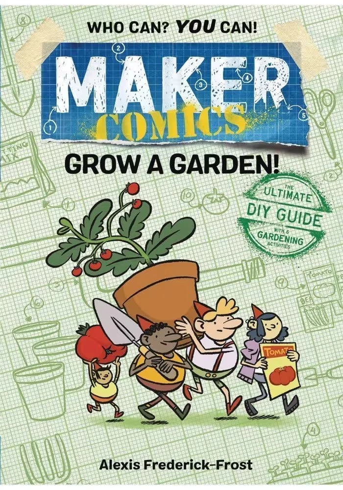 MAKER COMICS HC GN GROW A GARDEN