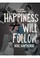 HAPPINESS WILL FOLLOW ORIGINAL GN HC