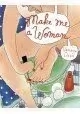 MAKE ME A WOMAN HC (MR)