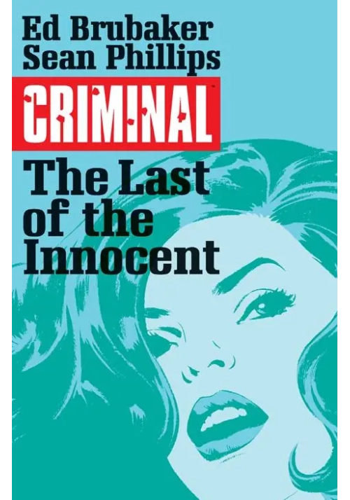 CRIMINAL TP VOL 06 LAST OF THE INNOCENT (MR)