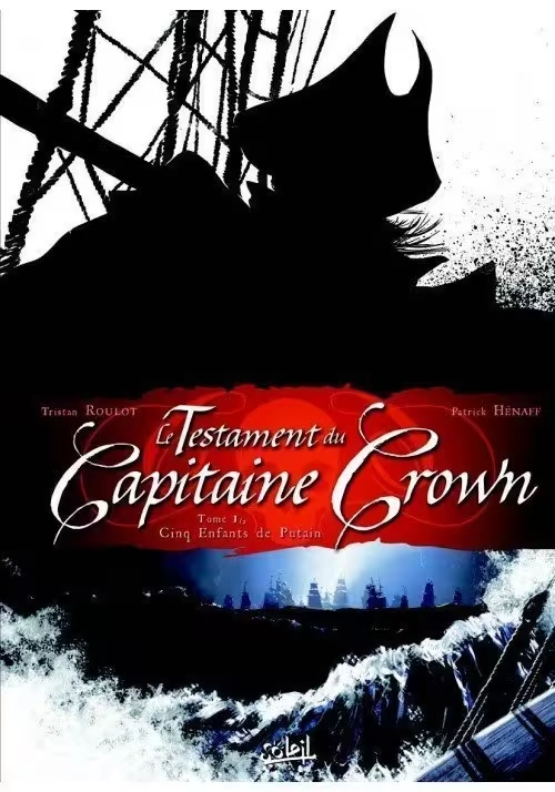 LE TESTAMENT DU CAPITAINE CROWN VOLUME 1