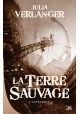 LA TERRE SAUVAGE  INTÉGRALE