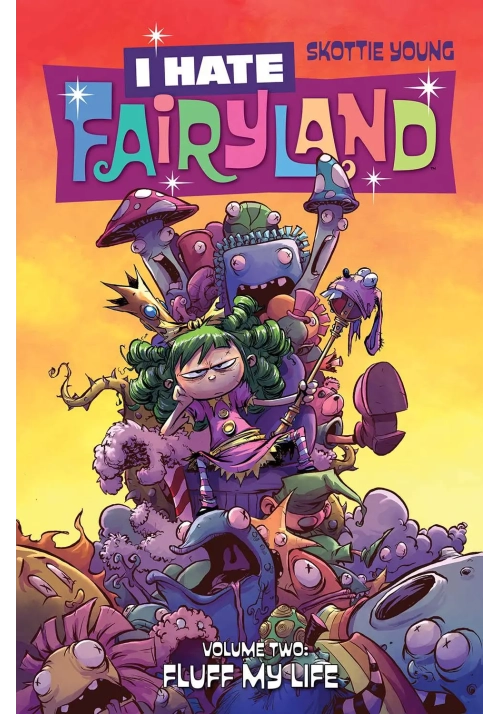 I HATE FAIRYLAND TP VOL 02 FLUFF MY LIFE