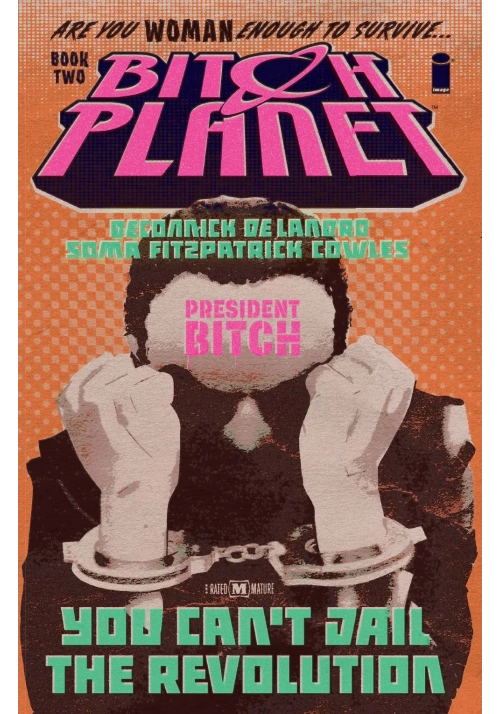 BITCH PLANET TP VOL 02 PRESIDENT BITCH (MR)