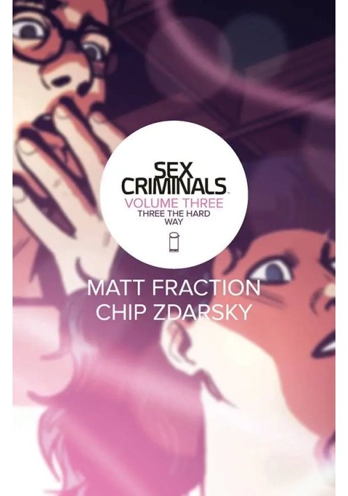SEX CRIMINALS TP VOL 03 THREE THE HARD WAY (MR)