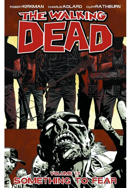 WALKING DEAD TP VOL 17 SOMETHING TO FEAR (MR)