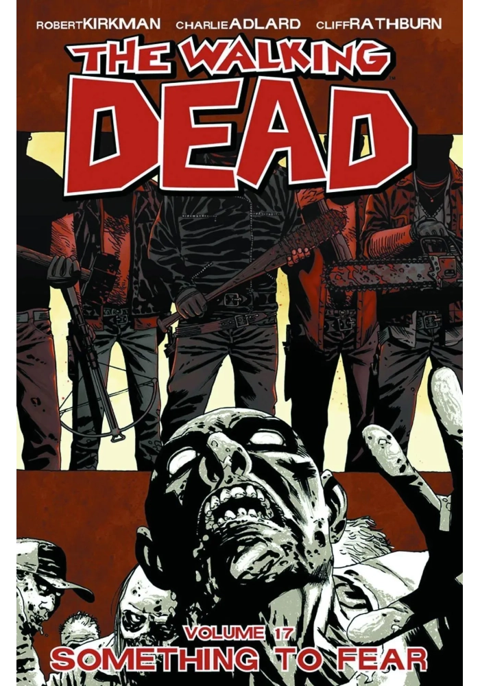 WALKING DEAD TP VOL 17 SOMETHING TO FEAR (MR)