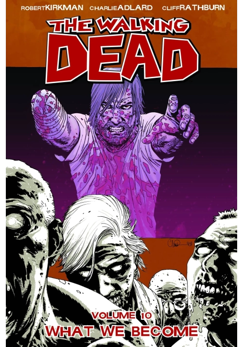 WALKING DEAD TP VOL 10 WHAT WE BECOME