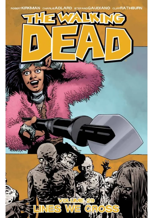 WALKING DEAD TP VOL 29 LINES WE CROSS
