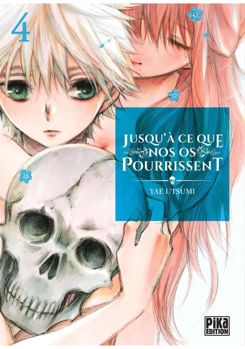 JUSQU’À CE QUE NOS OS POURRISSENT VOLUME 4