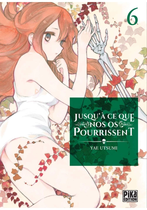 JUSQU’À CE QUE NOS OS POURRISSENT VOLUME 6