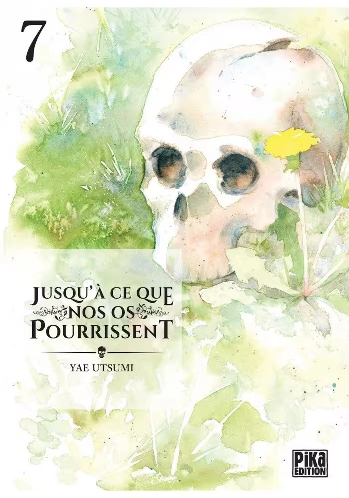 JUSQU’À CE QUE NOS OS POURRISSENT VOLUME 7