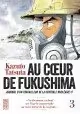 AU COEUR DE FUKUSHIMA VOLUME 3