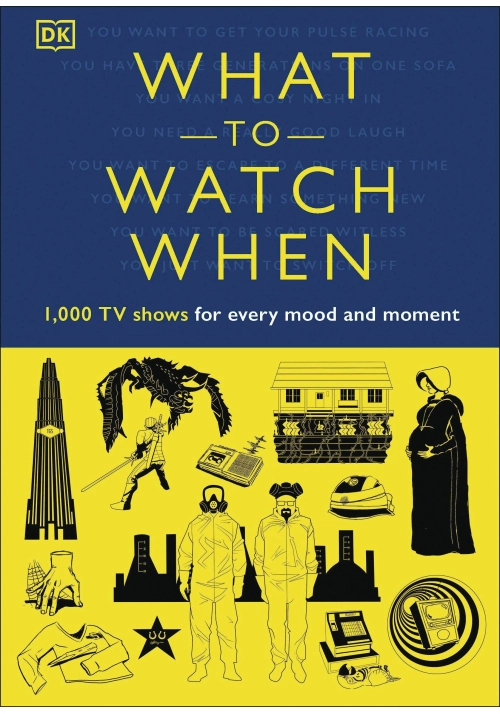 WHAT TO WATCH WHEN 1000 TV SHOWS HC