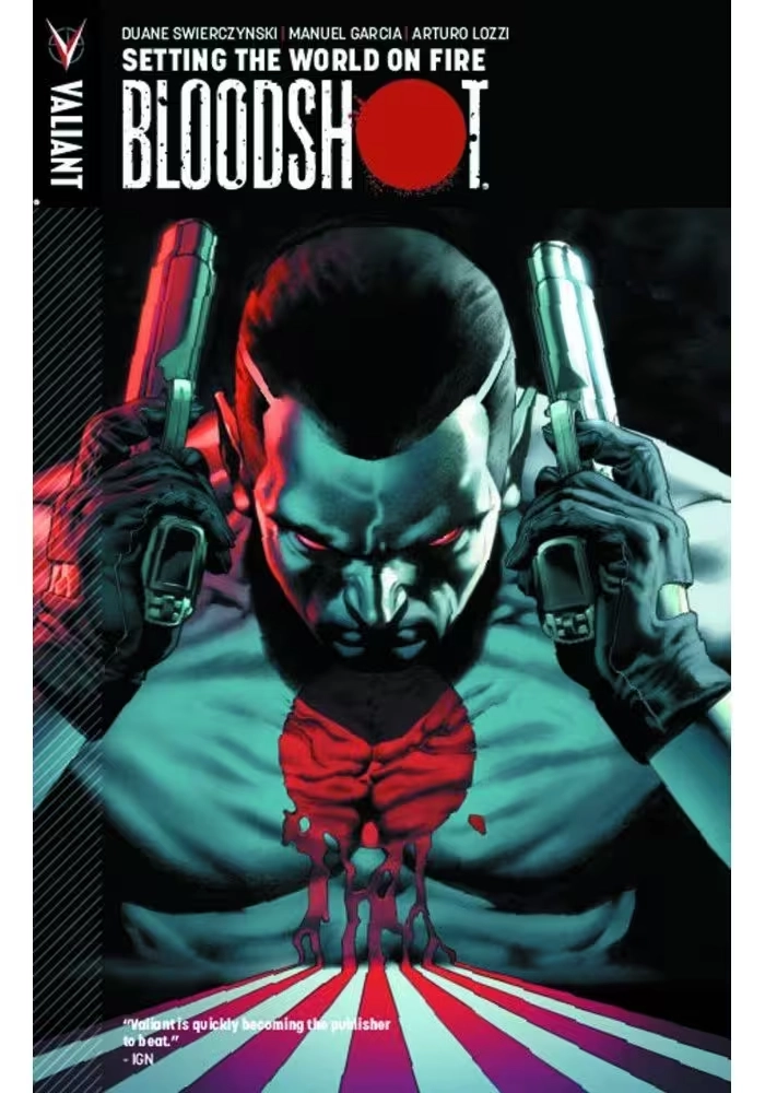 BLOODSHOT TP VOL 01 SETTING WORLD ON FIRE