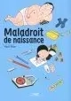 MALADROIT DE NAISSANCE