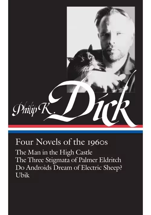 PHILIP K. DICK: FOUR NOVELS OF THE 1960S