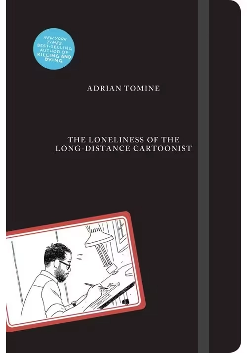 LONELINESS OF LONGDISTANCE CARTOONIST HC TOMINE (MR)