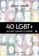 40 LGBT+ QUI ONT CHANGE LE MONDE VOLUME 2