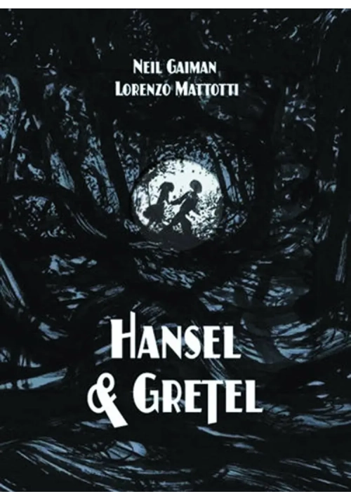 NEIL GAIMAN HANSEL & GRETEL GRAPHIC HC