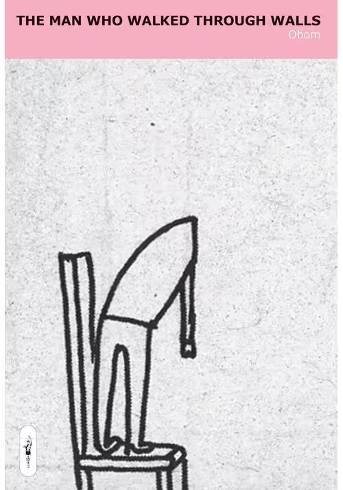 THE MAN WHO WALKED THROUGH WALLS
