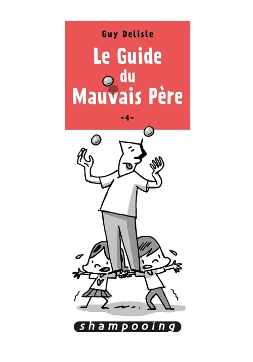 LE GUIDE DU MAUVAIS PERE TOME 4