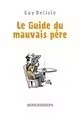 LE GUIDE DU MAUVAIS PERE INTEGRALE