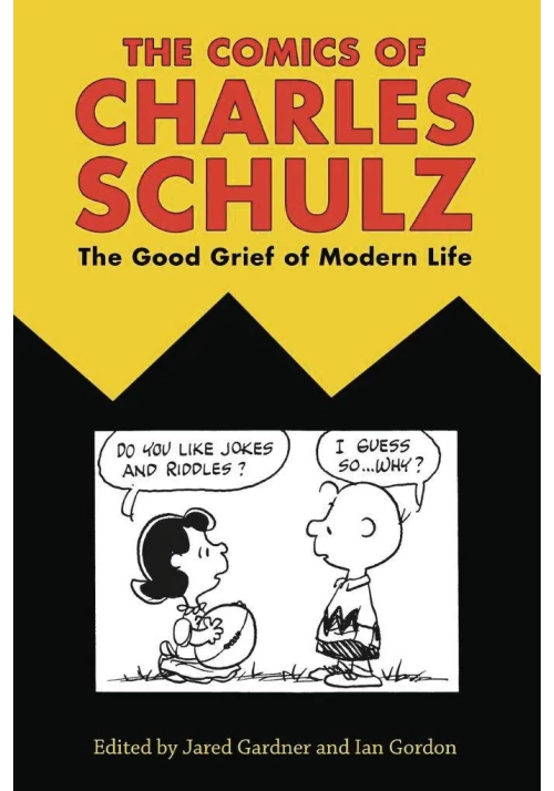 COMICS OF CHARLES SCHULZ GOOD GRIEF OF MODERN LIFE SC
