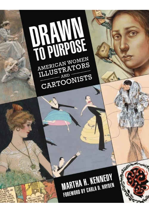 DRAWN TO PURPOSE AMERICAN WOMEN ILLUSTRATORS CARTOONIST