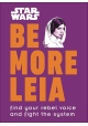 STAR WARS BE MORE LEIA HC