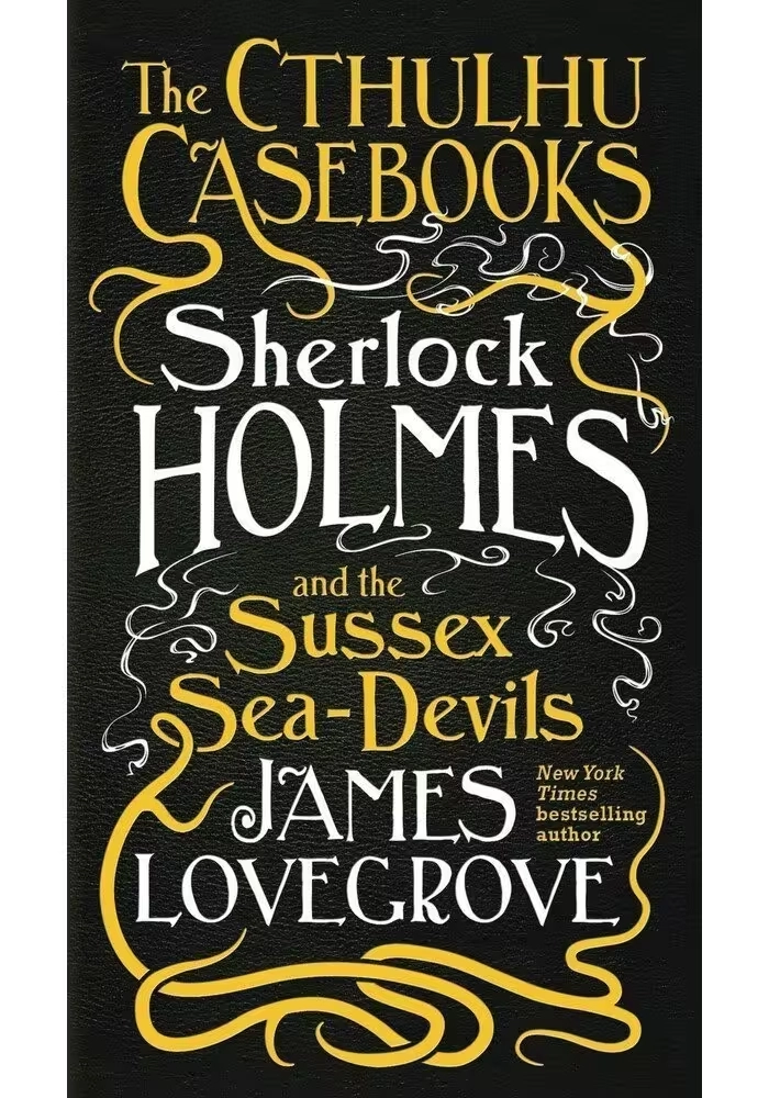 CTHULHU CASEBOOKS SHERLOCK HOLMES & SUSSEX SEA DEVILS SC