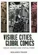 VISIBLE CITIES GLOBAL COMICS URBAN IMAGES & SPATIAL FORM SC