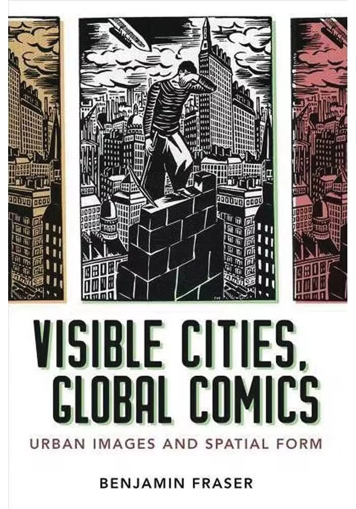 VISIBLE CITIES GLOBAL COMICS URBAN IMAGES & SPATIAL FORM SC