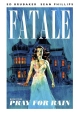 FATALE TP VOL 04 PRAY FOR RAIN (MR)