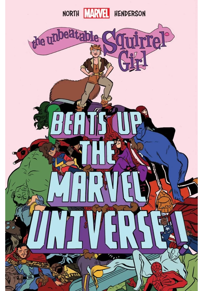UNBEATABLE SQUIRREL GIRL BEATS UP MARVEL UNIVERSE OGN HC