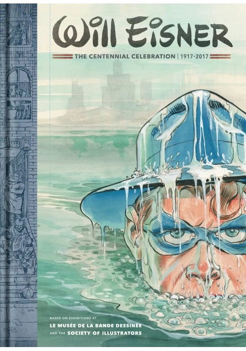 WILL EISNER CENTENNIAL CELEBRATION 1917-2017 HC