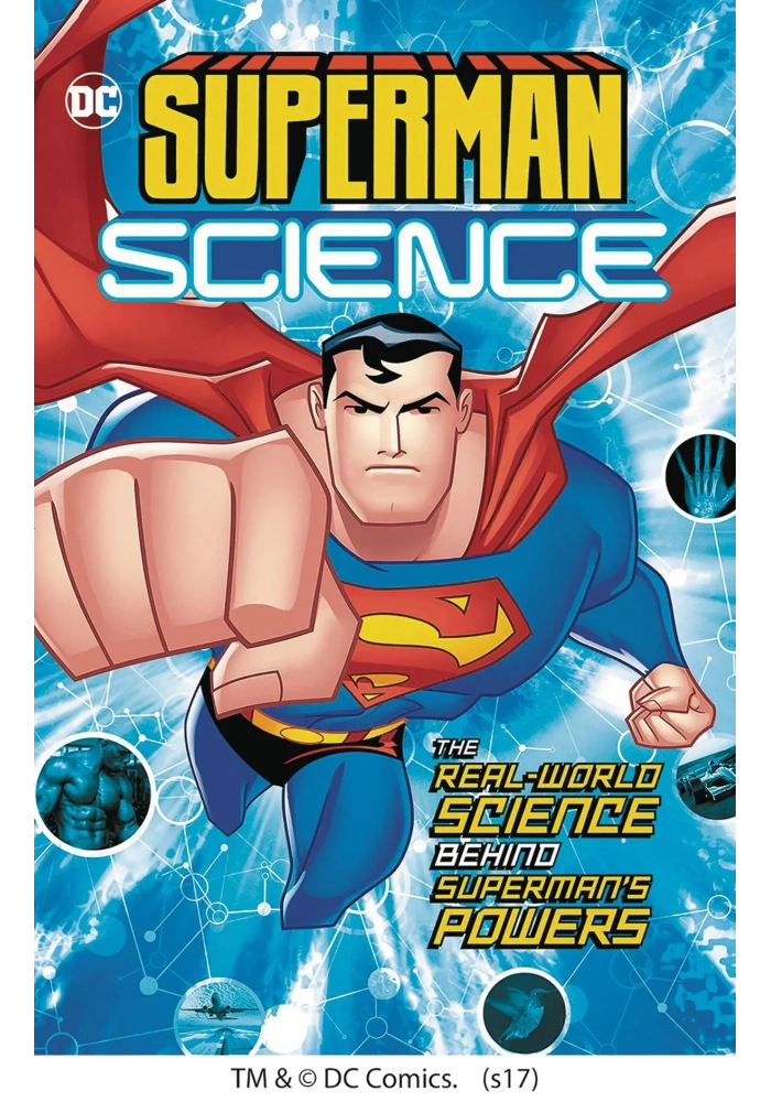 SUPERMAN SCIENCE REAL WORLD SCIENCE BEHIND SUPERMANS POWERS