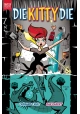 DIE KITTY DIE HC