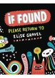 IF FOUND PLEASE RETURN TO ELISE GRAVEL HC