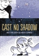 CAST NO SHADOW GN