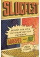 SLUGFEST INSIDE THE EPIC 50-YEAR BATTLE BETWEEN MARVEL & DC