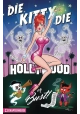 DIE KITTY DIE HOLLYWOOD OR BUST HC