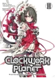 CLOCKWORK PLANET LIGHT NOVEL VOL 02