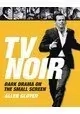 TV NOIR DARK DRAMA ON THE SMALL SCREEN HC
