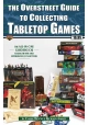 OVERSTREET GUIDE SC SGN ED COLLECTING TABLETOP GAMES