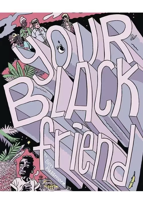 YOUR BLACK FRIEND ONE SHOT MINI (MR)