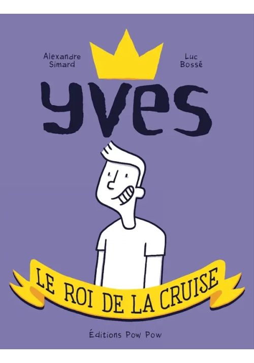 YVES LE ROI DE LA CRUISE TOME 1