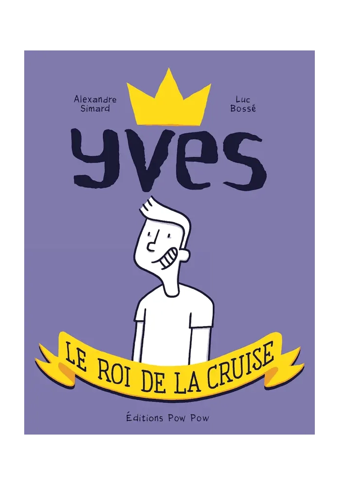 YVES LE ROI DE LA CRUISE TOME 1